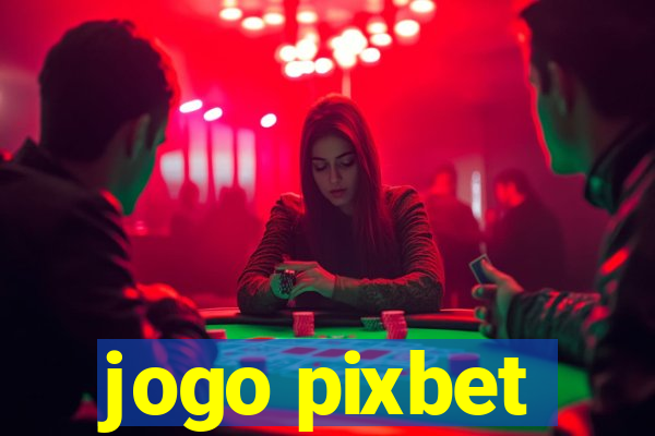 jogo pixbet