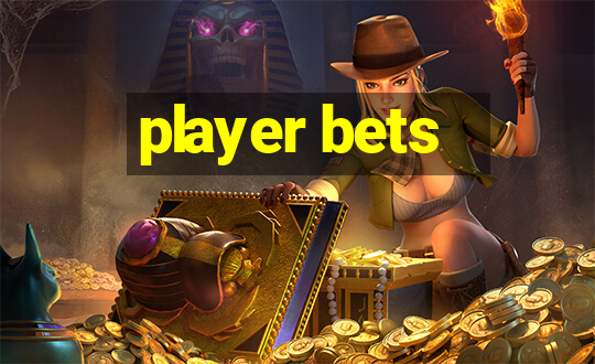 player bets