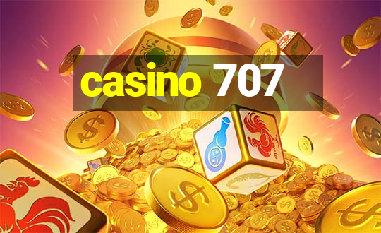 casino 707