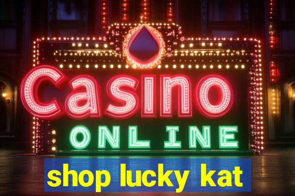 shop lucky kat