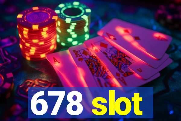 678 slot