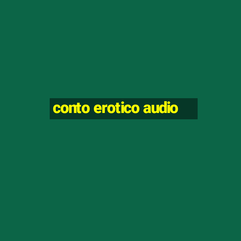 conto erotico audio