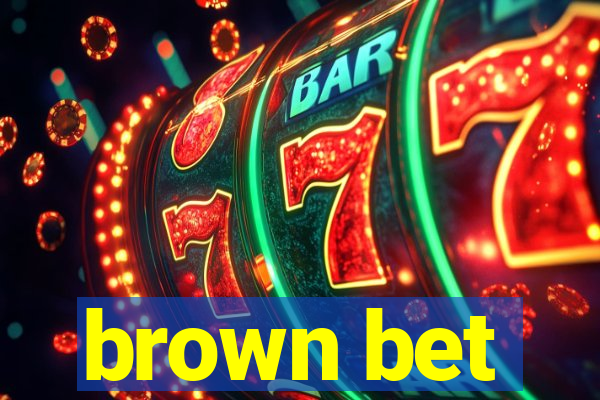 brown bet