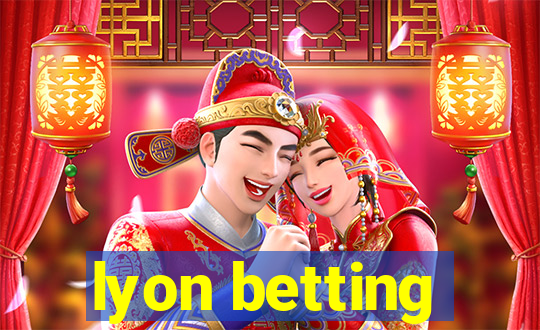 lyon betting