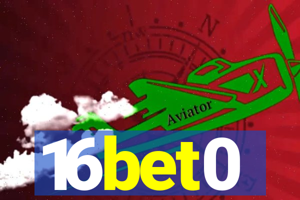 16bet0