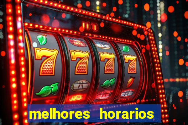 melhores horarios para jogar fortune touro