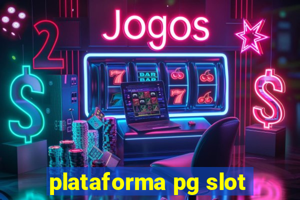 plataforma pg slot