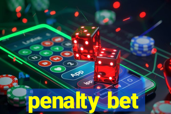 penalty bet