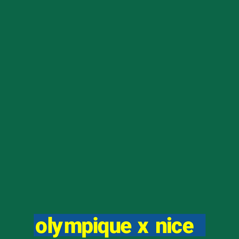 olympique x nice