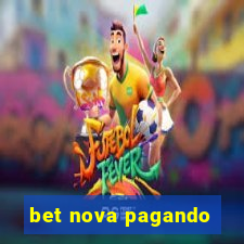 bet nova pagando