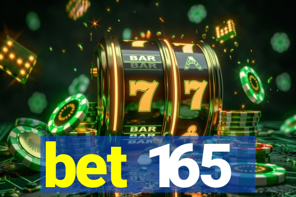 bet 165