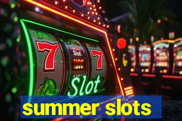 summer slots