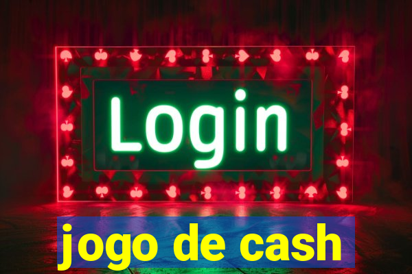 jogo de cash