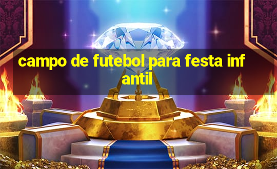 campo de futebol para festa infantil