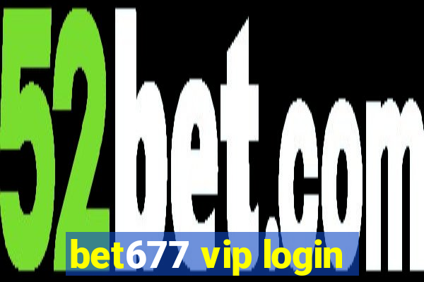 bet677 vip login