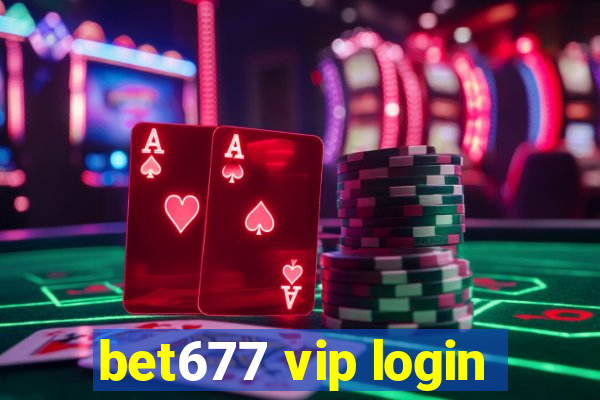 bet677 vip login