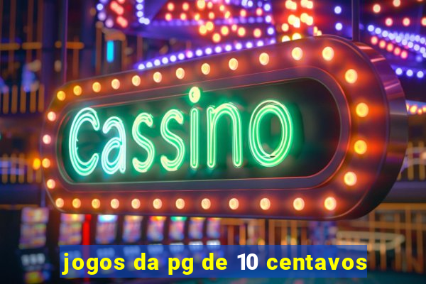 jogos da pg de 10 centavos