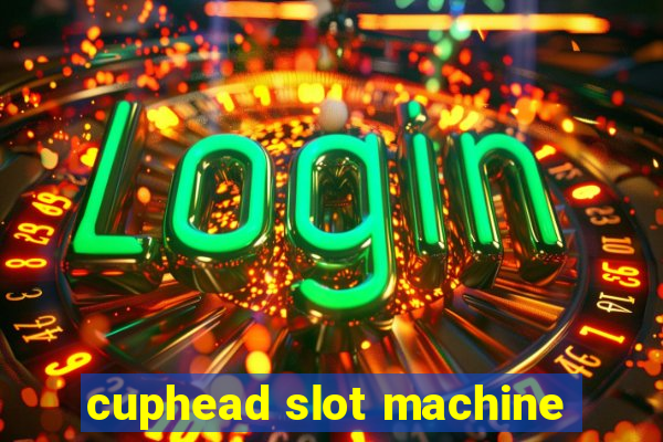 cuphead slot machine