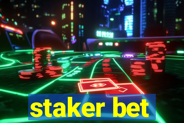 staker bet