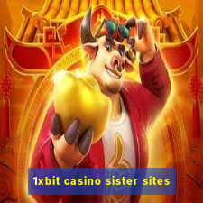 1xbit casino sister sites