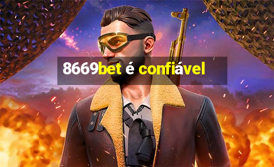 8669bet é confiável