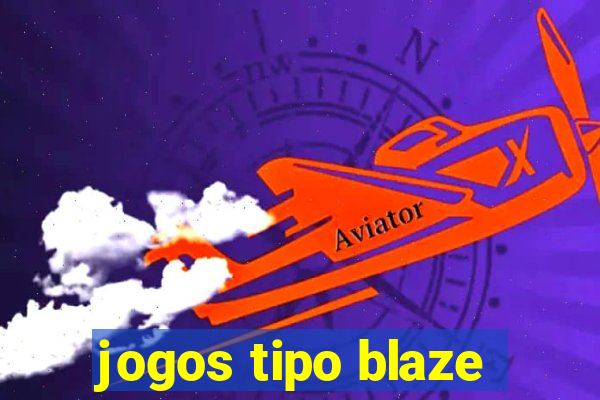 jogos tipo blaze