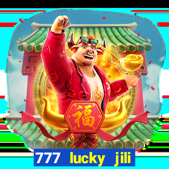 777 lucky jili slots casino