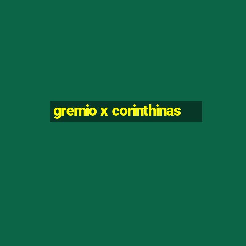 gremio x corinthinas