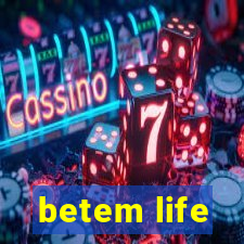 betem life