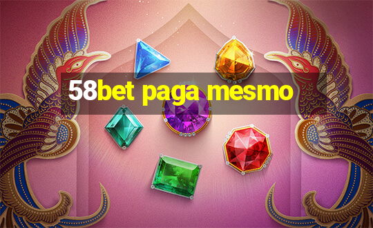 58bet paga mesmo