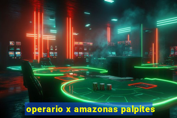 operario x amazonas palpites