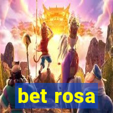 bet rosa