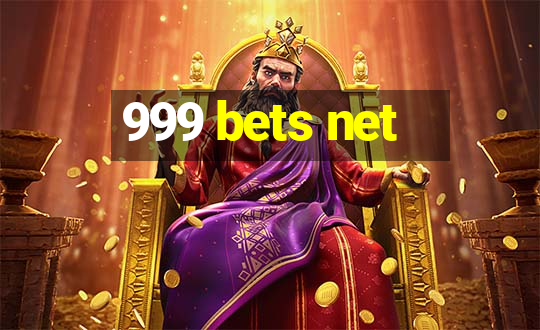 999 bets net