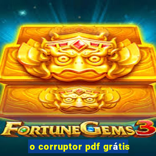 o corruptor pdf grátis