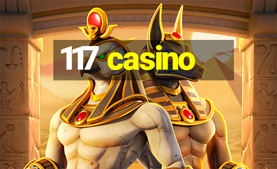 117 casino