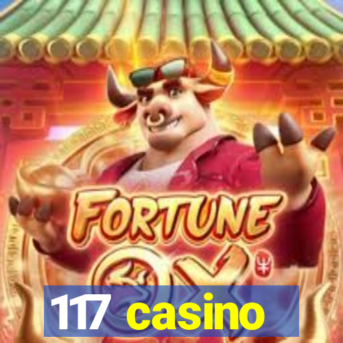 117 casino