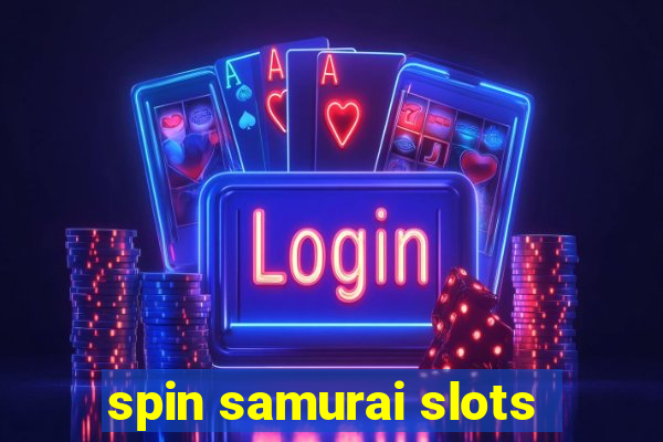 spin samurai slots