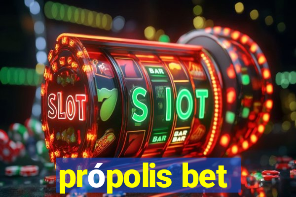 própolis bet