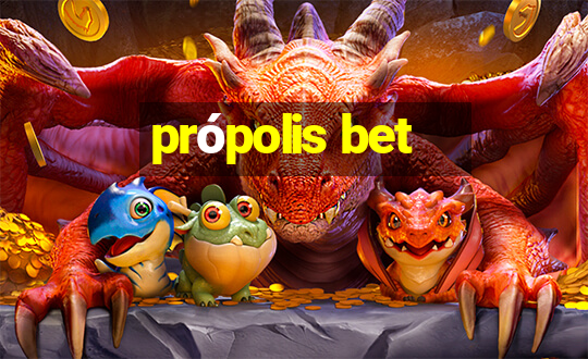 própolis bet