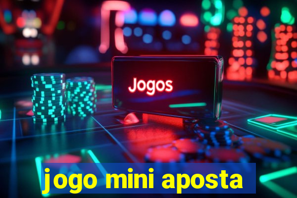 jogo mini aposta