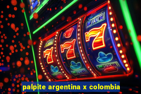 palpite argentina x colombia