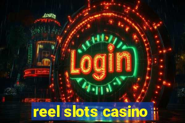 reel slots casino