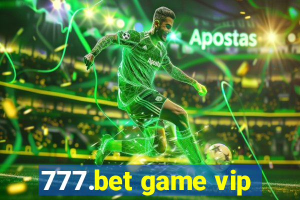 777.bet game vip