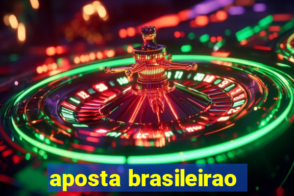 aposta brasileirao