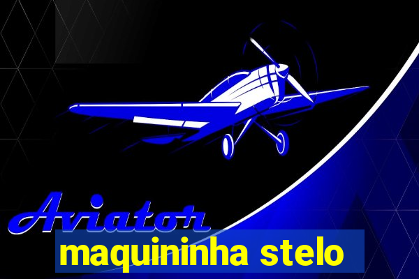 maquininha stelo