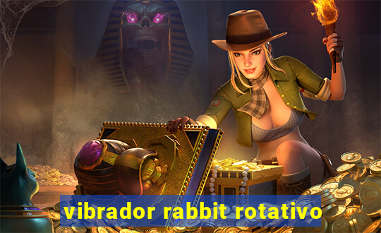 vibrador rabbit rotativo