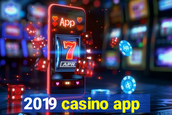 2019 casino app