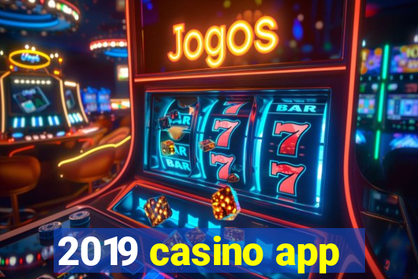 2019 casino app