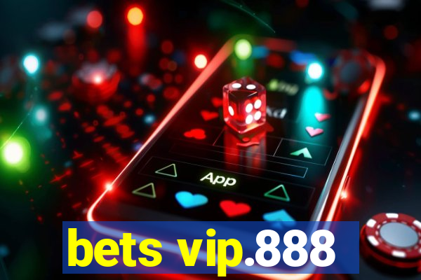 bets vip.888