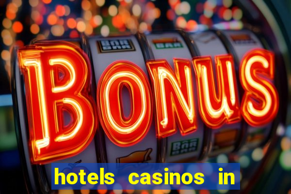 hotels casinos in las vegas